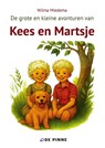 De grote en kleine avonturen van Kees en Martsje - Wilma Miedema - 9789403845357