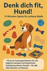 Denk dich fit, Hund! - Mara Fellherz - 9789403852935