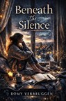 Beneath the Silence - Romy Verbruggen - 9789403874609