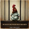 De haan die weer wou kraaien - Anke Verleysen - 9789403878133