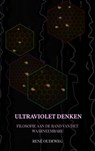 Ultraviolet Denken - René Oudeweg - 9789403881775