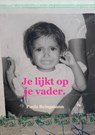 Je lijkt op je vader - Paola Bringmann - 9789403895963