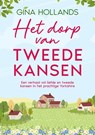 Het dorp van tweede kansen - Gina Hollands - 9789403909943