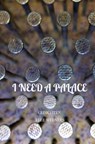 I NEED A PALACE - Elle WERNERS - 9789403911618