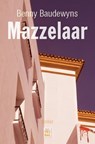 Mazzelaar - Benny Baudewyns - 9789460018589