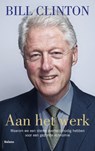 Aan het werk - Bill Clinton - 9789460035500