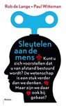 Sleutelen aan de mens - Paul Witteman ; Rob de Lange - 9789460039164