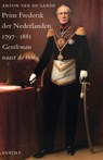 Prins Frederik der Nederlanden 1797-1881 - Anton van de Sande - 9789460041228