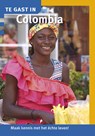Te gast in Colombia - Marielle van Bussel ; Wies Ubags ; Mark Weenink ; Lenny Schouten - 9789460160745
