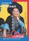 Te gast in Vietnam - Ate Hoekstra ; Oscar Salemink ; Hans De Clercq ; Patricia Jacob - 9789460160929