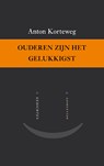Ouderen zijn het gelukkigst - Anton Korteweg - 9789460237362