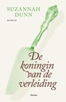 De koningin van de verleiding - Suzannah Dunn - 9789460413001