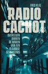 Radio Cachot - Fred Klee - 9789460416453