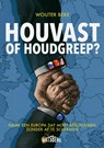 Houvast of houdgreep? - Wouter Beke - 9789460418686