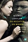 De rechter en Maria - Michiel Loffler - 9789460689338