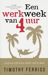 Een werkweek van 4 uur - Timothy Ferriss - 9789460920394