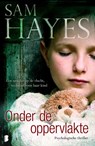 Onder de oppervlakte - Samantha Hayes - 9789460925733