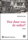 Hoe duur was de suiker? - Cynthia McLeod - 9789461010896