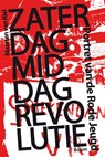 Zaterdagmiddagrevolutie - RIEL, Maarten van - 9789461051134