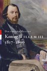 Koning Willem III - Dik van der Meulen - 9789461051868