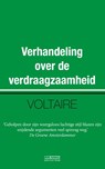 Verhandelingen over de verdraagzaamheid - Voltaire - 9789461643674