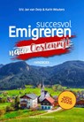 Succesvol emigreren naar Oostenrijk - Eric Jan van Dorp ; Karin Wouters - 9789461853868