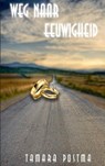 Weg naar eeuwigheid - Tamara Postma - 9789461936462