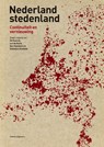 Nederland stedenland - Koos Bosma ; Jaap Evert Abrahamse ; Jeroen Benders ; Arnoud-Jan Bijsterveld - 9789462080065