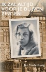 Ik zal altijd voor je blijven zingen - Jan Vredenburg - 9789462179981