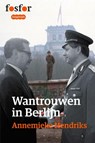 Wantrouwen in Berlijn - Annemieke Hendriks - 9789462251311