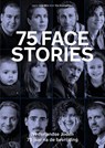75 facestories - Julie Blik ; Els Quaegebeur - 9789462263710