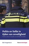 Politie en liefde in tijden van onveiligheid - Bob Hoogenboom - 9789462368040
