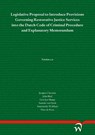 Legislative Proposal to Introduce Provisions Governing Restorative Justice Services into the Dutch Code of Criminal Procedure and Explanatory Memorandum - Jacques Claessen ; John Blad ; Gert Jan Slump ; Theo de Roos ; Anneke van Hoek ; Annemieke Wolthuis - 9789462404878