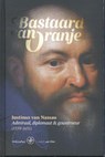 Bastaard van Oranje - Adri P. van Vliet - 9789462492332