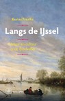 Langs de IJssel - Kester Freriks - 9789462496040