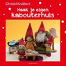Haak je eigen kabouterhuis - Christel Krukkert - 9789462501836