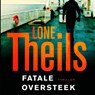 Fatale oversteek - Lone Theils - 9789462533691