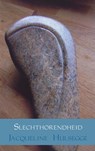Slechthorendheid - Jacqueline Hulsegge - 9789462545106