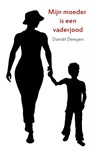Mijn moeder is een vaderjood - Daniel Deegen - 9789462549838