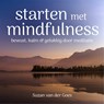 Starten met Mindfulness - Suzan van der Goes - 9789462550674