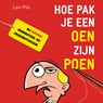 Hoe pak je een oen zijn poen? - Leo Pot - 9789462551794
