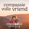Compassievolle vriend - Suzan van der Goes - 9789462552647