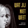 Wat jij niet weet - Cecile Korevaar - 9789462553507