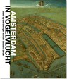Amsterdam in vogelvlucht - Laura van Hasselt ; Yvonne Bleyerveld - 9789462620384
