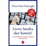 Liever Sandra dan Samir - Pieter-Paul Verhaeghe ; Koen Van der Bracht - 9789462670877