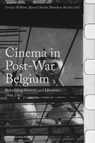 Cinema in Post-War Belgium - Koen Aerts ; Liesje Baltussen ; Mathilde Lejeune ; Matthias De Groof ; Raf Wollaert ; Margaux Van Uytvanck ; Tomas Leyers ; Xavier García Bardón ; Matthew Stanard ; Wouter Hessels ; Alexander De Man ; Roel Vande Winkel ; Dirk Van Engeland ; Christoph Brull ; Daniel Biltereyst ; Ernest Mathijs ; Femk - 9789462705173