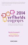 Vrijheidscolleges 2014 - Naeeda Aurangzeb ; Rob Wijnberg ; Monique Samuel ; Casper Adrien - 9789462741744