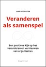 Veranderen als samenspel - Jaap Boonstra - 9789462762626