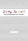Zwijgt het voort - A. Schreuder - 9789462788831