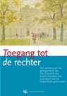 Toegang tot de rechter - Bernard Bavinck ; Ybo Buruma ; Reindert Kuiper ; Vino Timmerman - 9789462901056